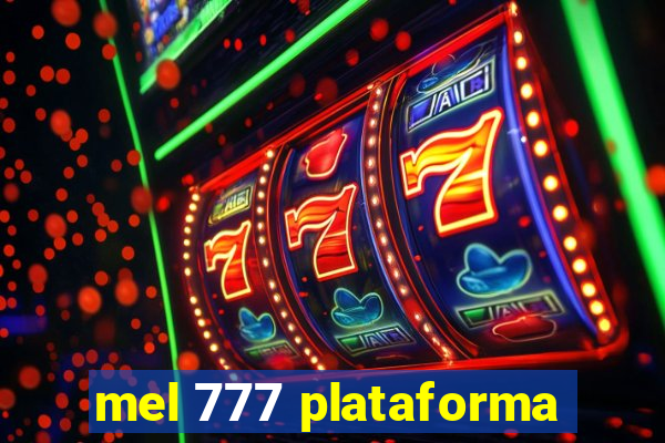 mel 777 plataforma