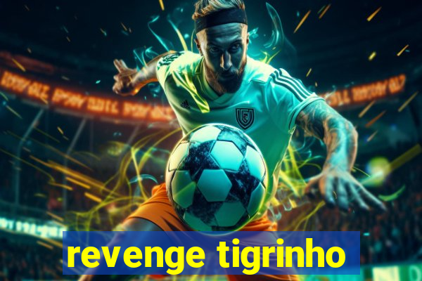 revenge tigrinho