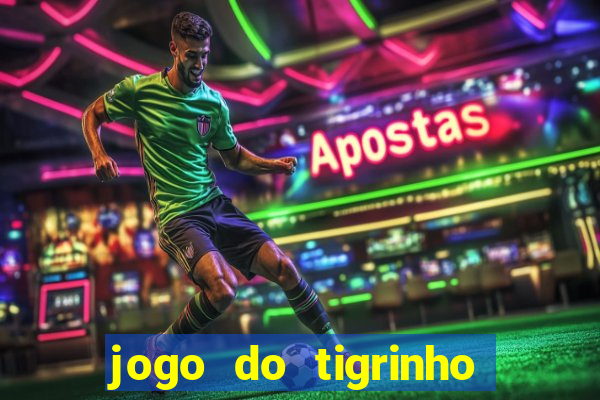 jogo do tigrinho de 5 reais