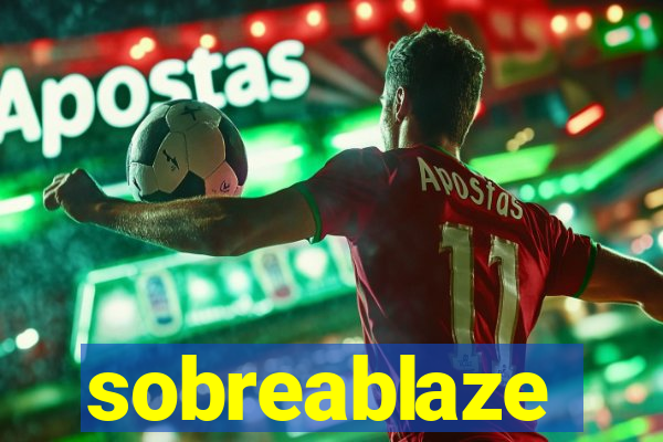 sobreablaze