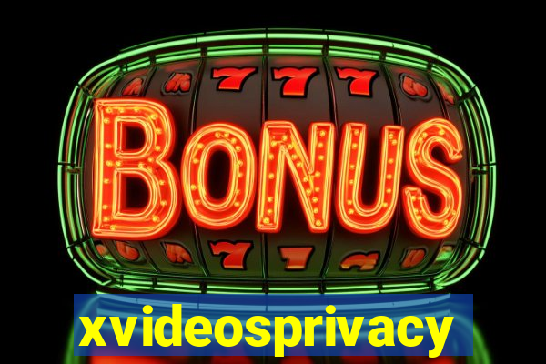 xvideosprivacy