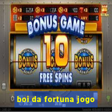 boi da fortuna jogo