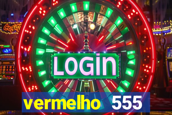 vermelho 555 plataforma de jogos