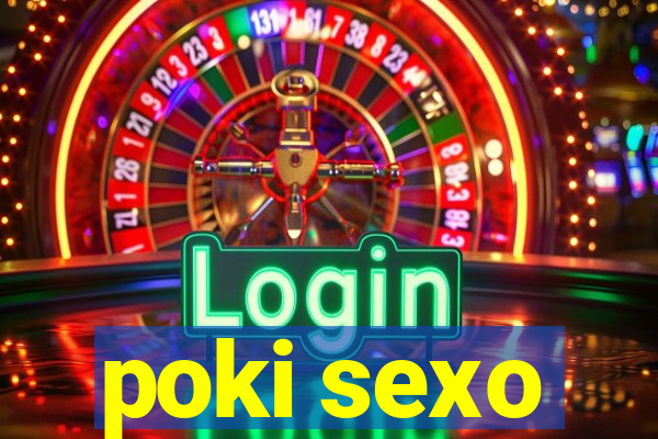 poki sexo