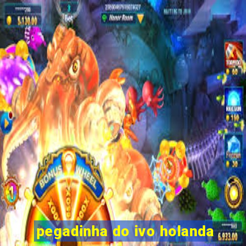 pegadinha do ivo holanda