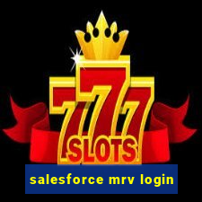 salesforce mrv login