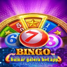 baixar galera bet app