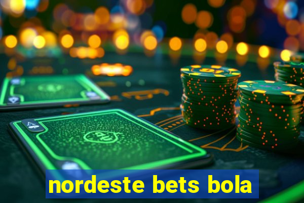 nordeste bets bola