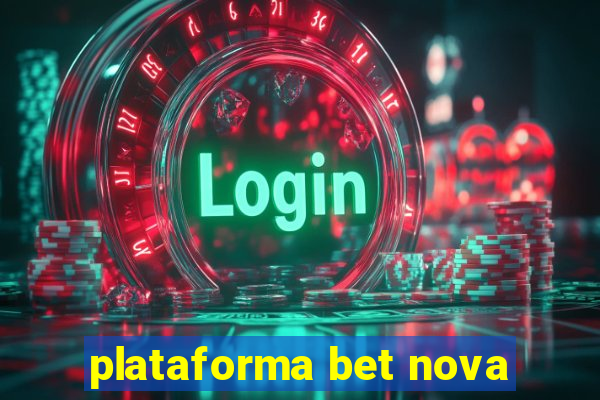 plataforma bet nova