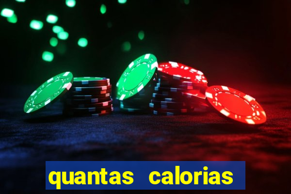 quantas calorias tem um xeque mate