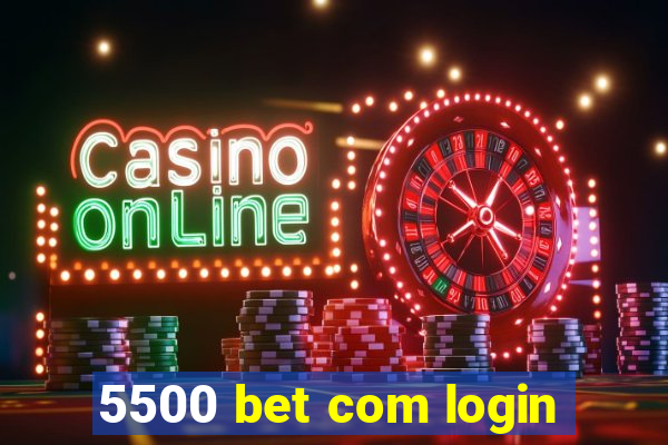 5500 bet com login