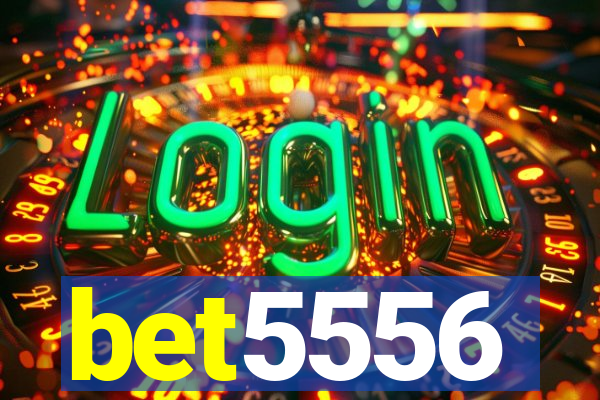 bet5556