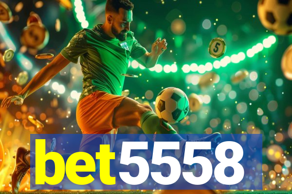 bet5558