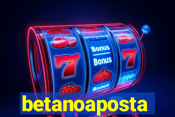 betanoaposta