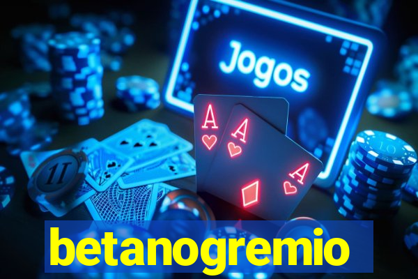 betanogremio