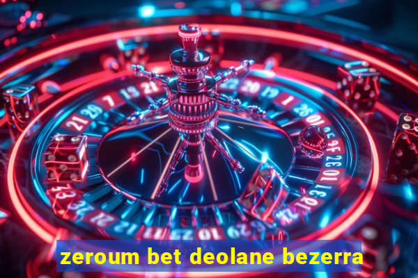 zeroum bet deolane bezerra