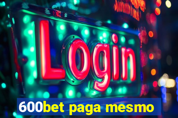 600bet paga mesmo