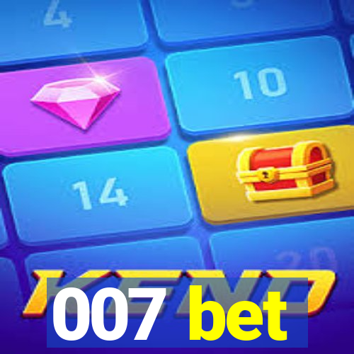 007 bet