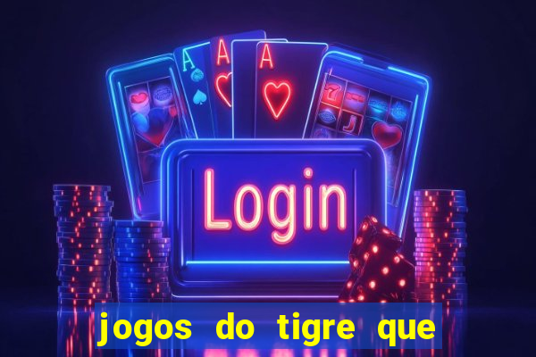 jogos do tigre que dao bonus no cadastro