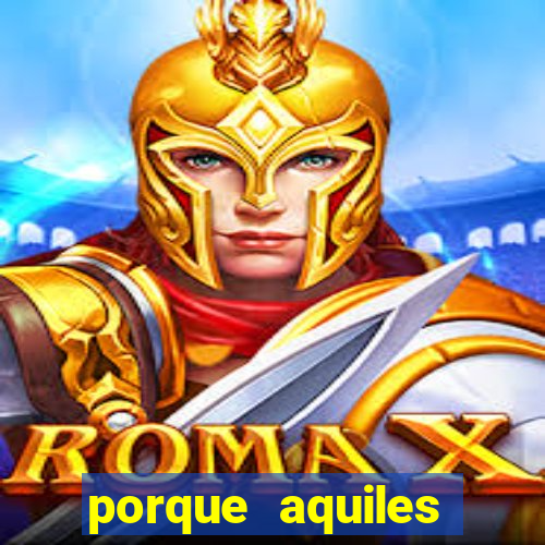 porque aquiles chora por heitor