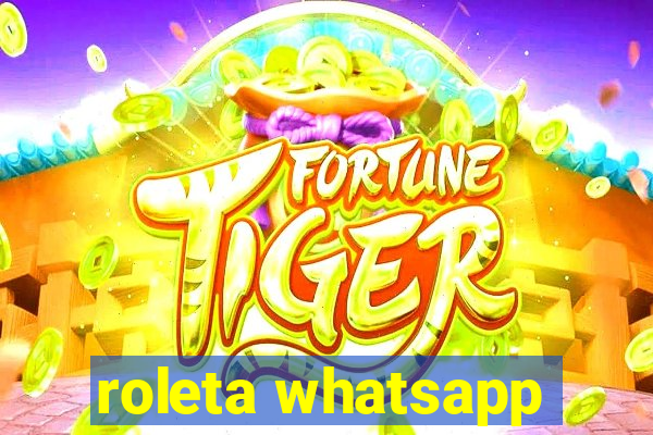 roleta whatsapp