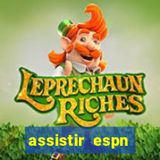 assistir espn brasil ao vivo