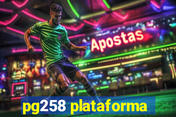 pg258 plataforma