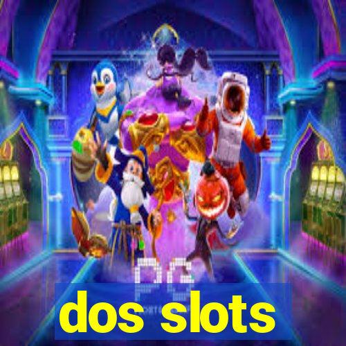 dos slots