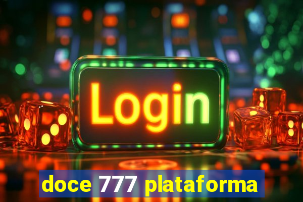 doce 777 plataforma