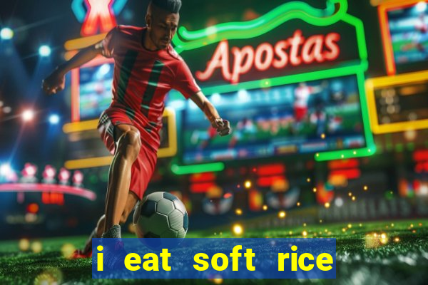 i eat soft rice in another world em português