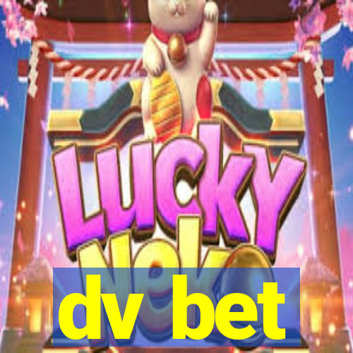 dv bet