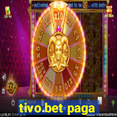 tivo.bet paga