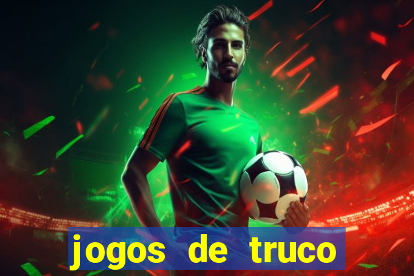 jogos de truco online grátis