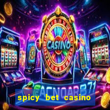 spicy bet casino como funciona