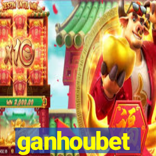 ganhoubet