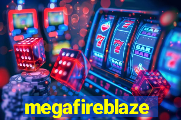 megafireblaze