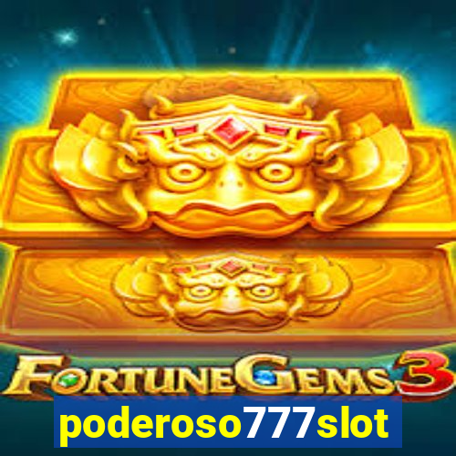 poderoso777slot