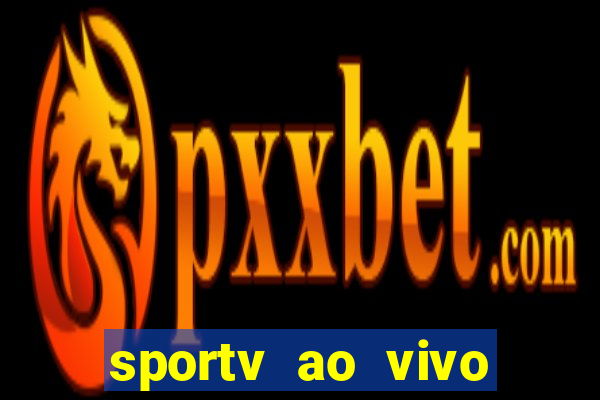 sportv ao vivo mega canais