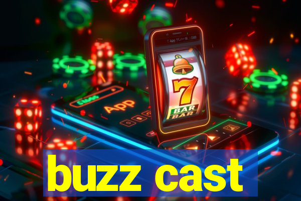 buzz cast