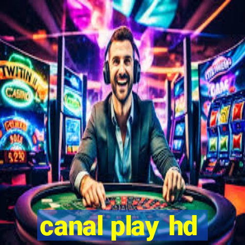 canal play hd