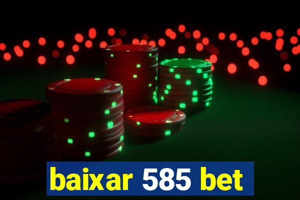 baixar 585 bet