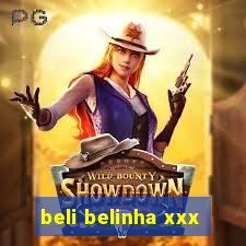 beli belinha xxx