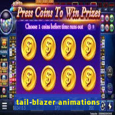 tail-blazer animations