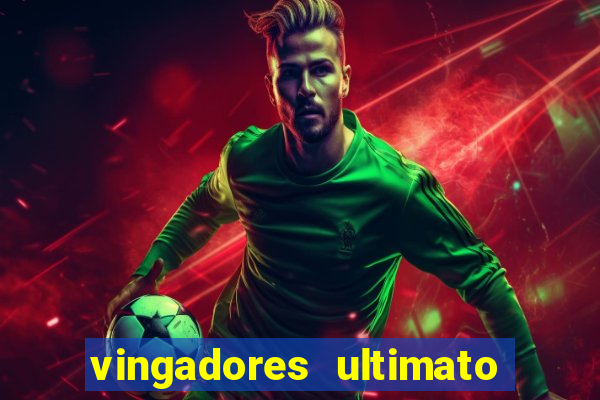 vingadores ultimato dublado download