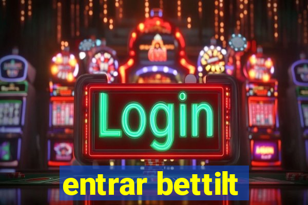 entrar bettilt