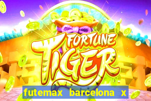 futemax barcelona x real madrid