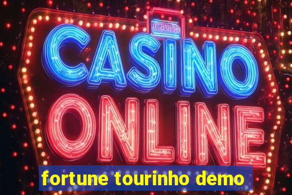 fortune tourinho demo