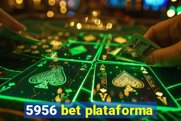 5956 bet plataforma