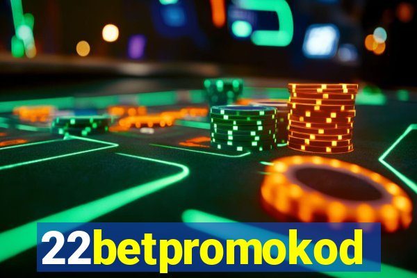 22betpromokod