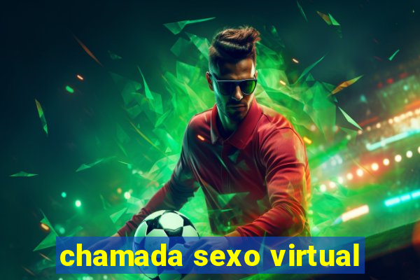 chamada sexo virtual